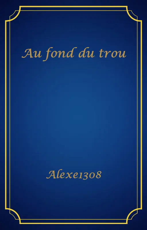Au fond du trou