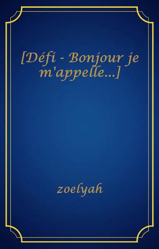 [Défi - Bonjour je m'appelle...]