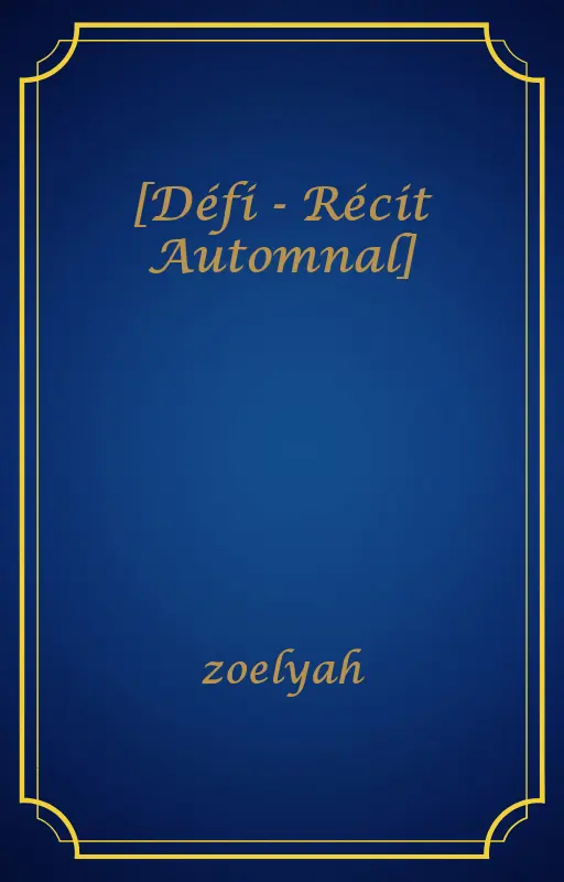 [Défi - Récit Automnal]