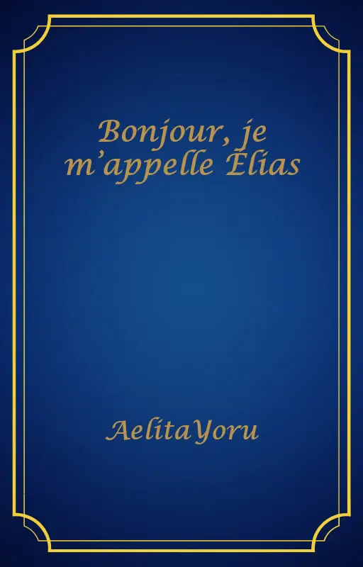 Bonjour, je m’appelle Élias