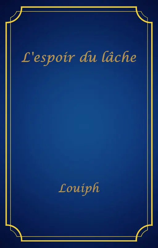 L'espoir du lâche