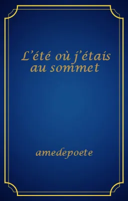 L’été où j’étais au sommet