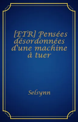 [ETR] Pensées désordonnées d'une machine à tuer