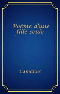 Poème d'une fille seule
