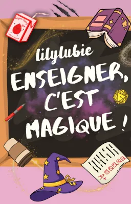 Enseigner, c'est magique !