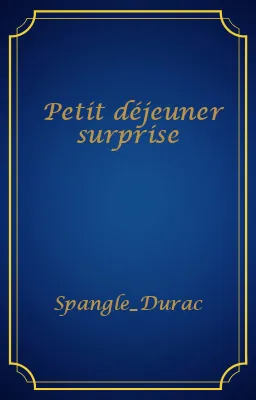 Petit déjeuner surprise