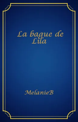 La bague de Lila