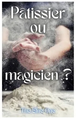 Pâtissier ou magicien ?