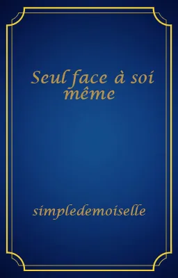 Seul face à soi même