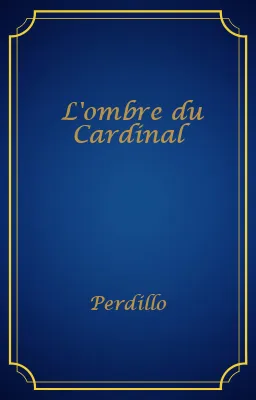 L'ombre du Cardinal