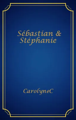 Sébastian & Stéphanie