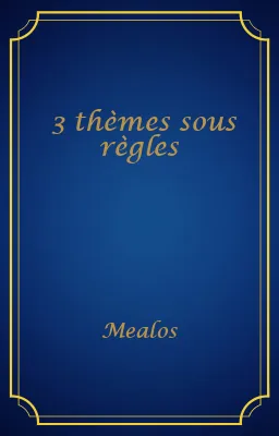 3 thèmes sous règles