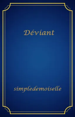 Déviant