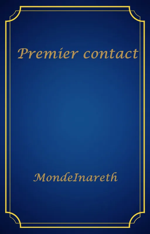 Premier contact