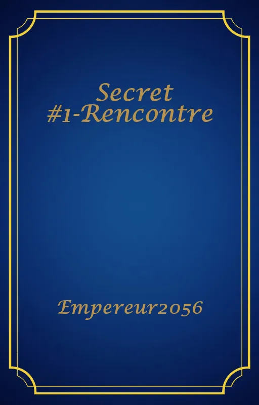 Secret #1-Rencontre