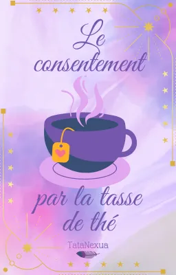 Le consentement par la tasse de thé : exemple à la con.