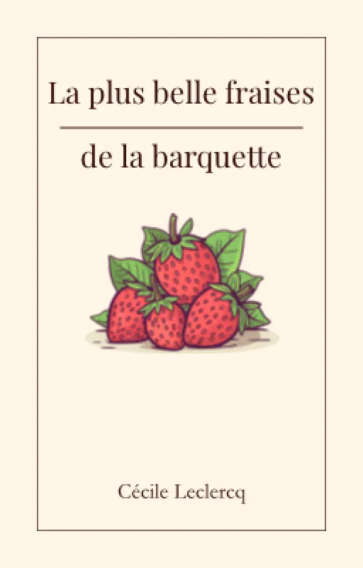 La plus belle fraise de la barquette
