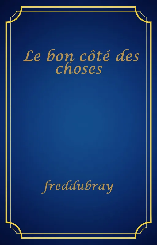 Le bon côté des choses