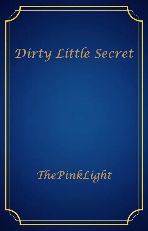Dirty Little Secret