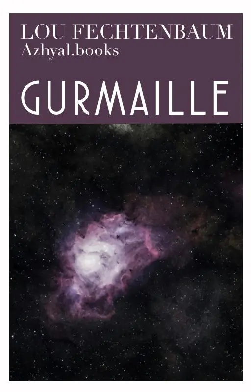 Gurmaille - Les chroniques de l'Après