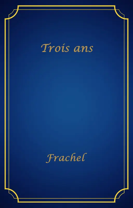 Trois ans