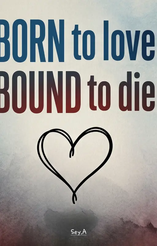 Born to Love, Bound to die