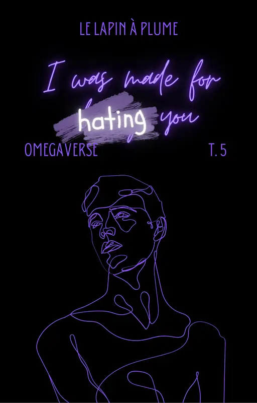 I was made for hating you