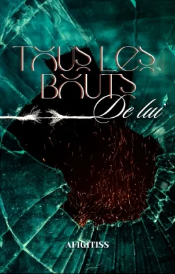Tous les bouts de Lui